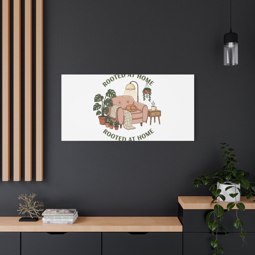 Rooted at Home Canvas | Homebody, Hygge Aesthetic Wall Art