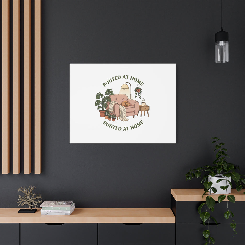 Rooted at Home Canvas | Homebody, Hygge Aesthetic Wall Art