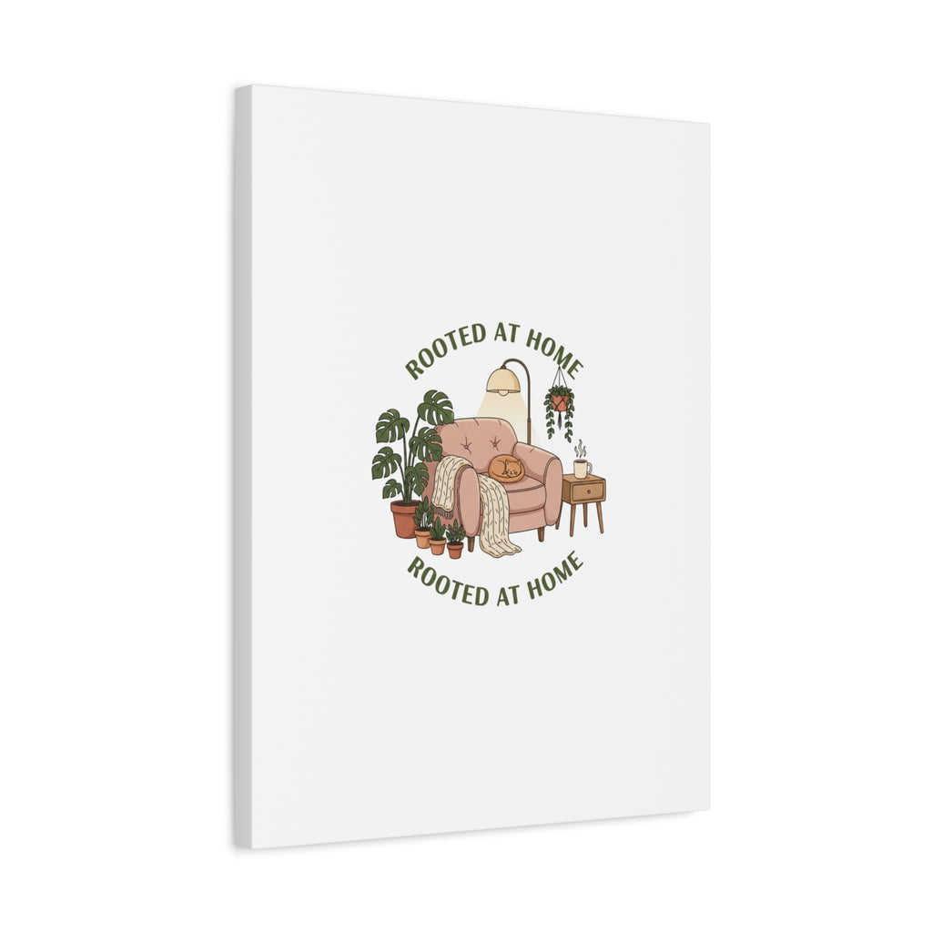 Rooted at Home Canvas | Homebody, Hygge Aesthetic Wall Art