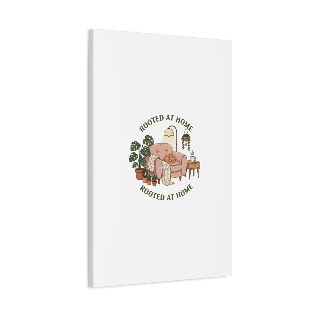 Rooted at Home Canvas | Homebody, Hygge Aesthetic Wall Art