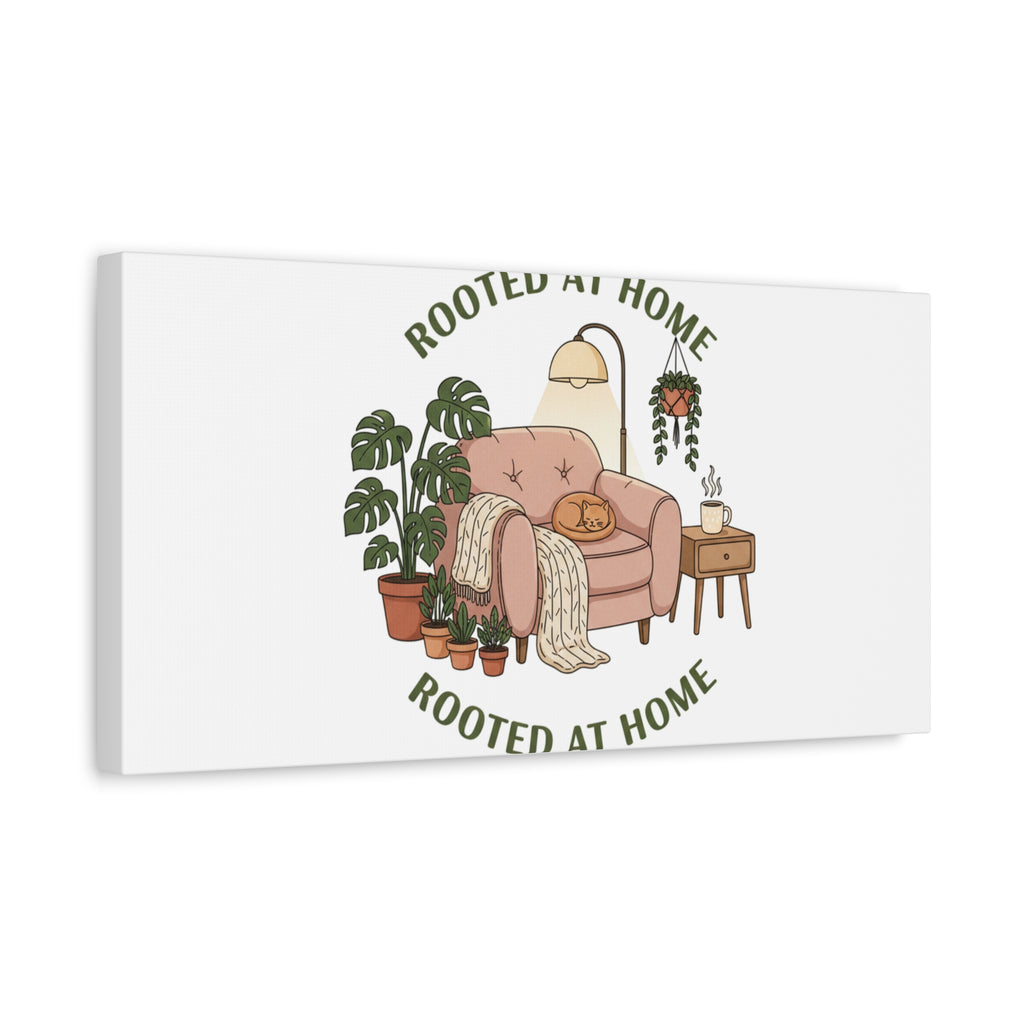 Rooted at Home Canvas | Homebody, Hygge Aesthetic Wall Art