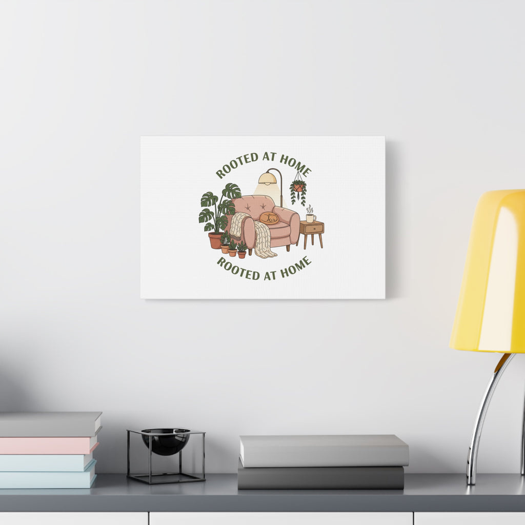 Rooted at Home Canvas | Homebody, Hygge Aesthetic Wall Art