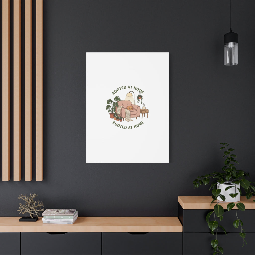 Rooted at Home Canvas | Homebody, Hygge Aesthetic Wall Art