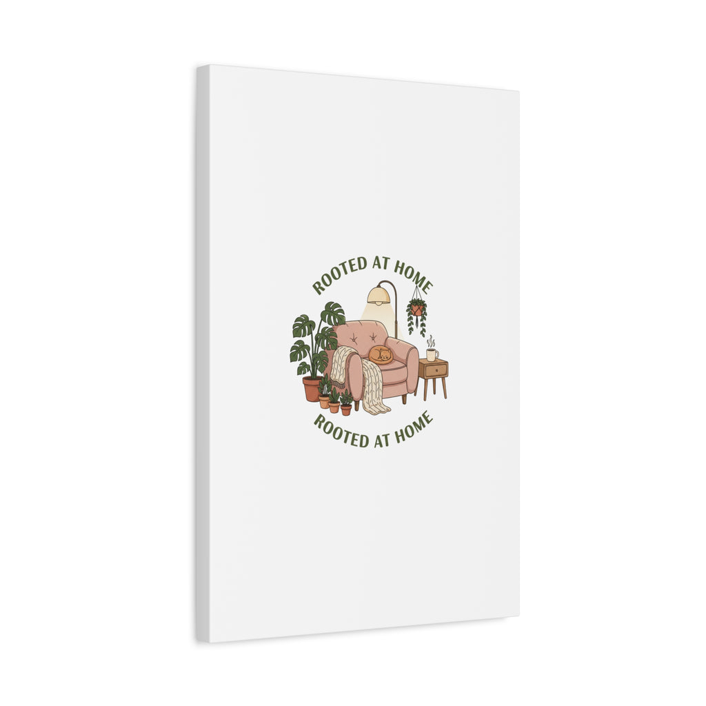 Rooted at Home Canvas | Homebody, Hygge Aesthetic Wall Art