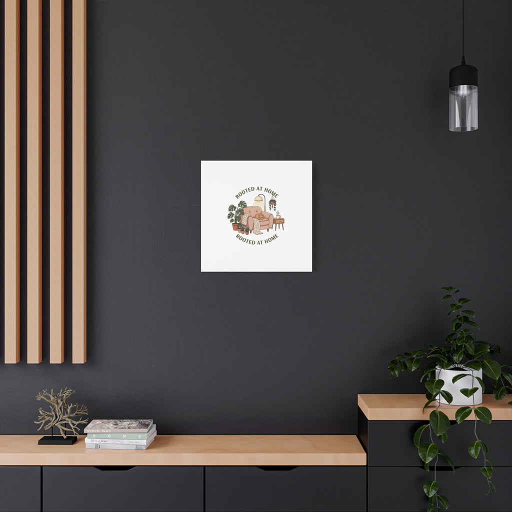 Rooted at Home Canvas | Homebody, Hygge Aesthetic Wall Art