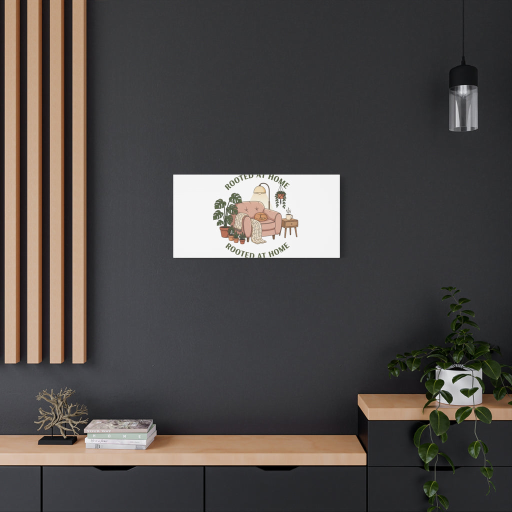 Rooted at Home Canvas | Homebody, Hygge Aesthetic Wall Art