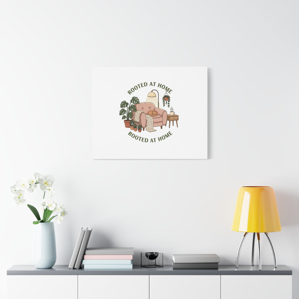 Rooted at Home Canvas | Homebody, Hygge Aesthetic Wall Art